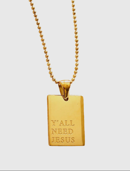 “Y’all Need Jesus” Gold Empowerment Necklace