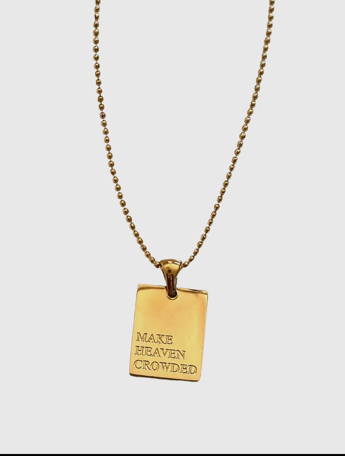 “Make Heaven Crowded” Gold Empowerment Necklace