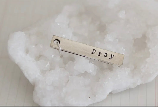 Hand Stamped Rectangle Pray Charm